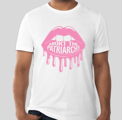 Abort The Patriarchy Tee