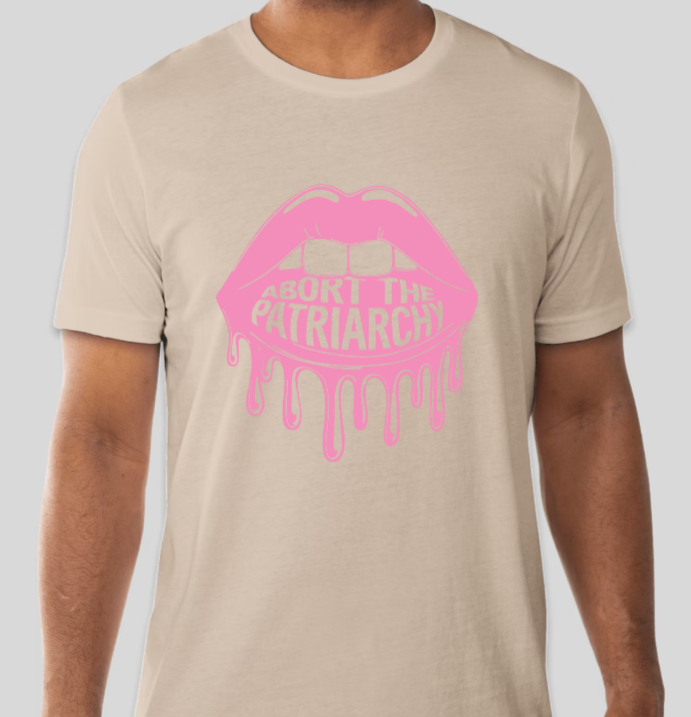 Abort The Patriarchy Tee