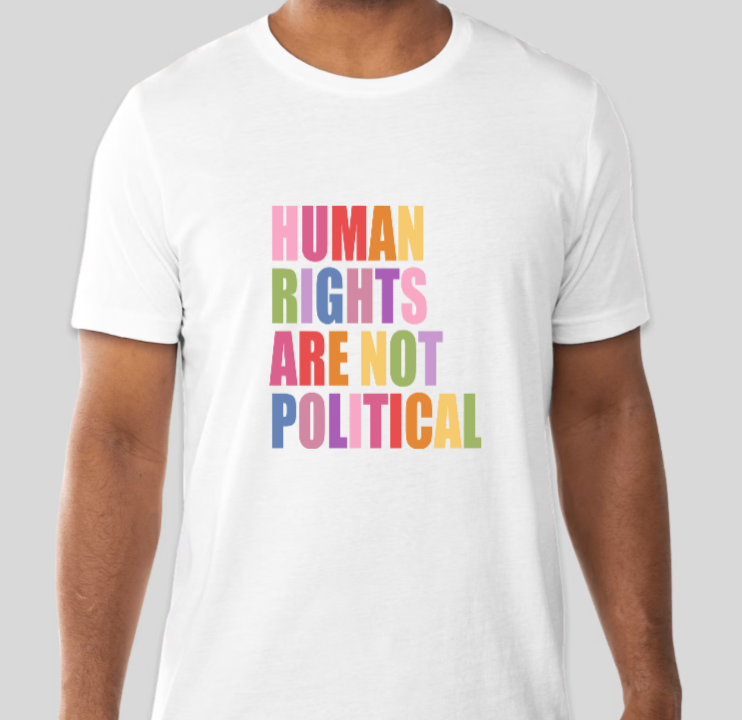 Human Rights Not Political Tee