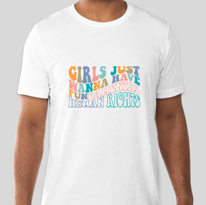 Girls Just Wanna Tee
